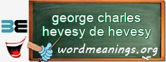 WordMeaning blackboard for george charles hevesy de hevesy